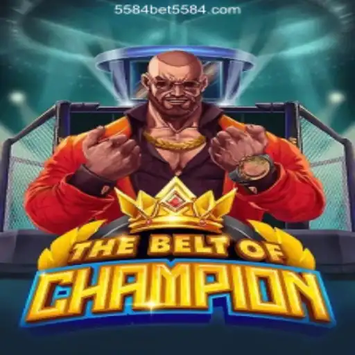 TheBeltOfChampion: A New Era in Gaming with 5584bet.com